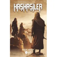 Haşhaşiler - Tarihin En Korkutucu Suikastçıları - Altay Akman - Lopus Yayınları