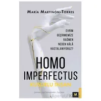 Homo Imperfectus – Kusurlu İnsan - Maria Martinon-Torres - Beyaz Baykuş Yayınları