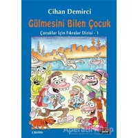Gülmesini Bilen Çocuk - Cihan Demirci - Kırmızı Kedi Çocuk