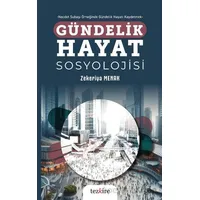 Gündelik Hayat Sosyolojisi - Zekeriya Menak - Tezkire