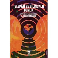 Telepati ve Bilinçaltı Benlik - R. Osgood Mason - Dorlion Yayınları