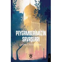 Peygamberimizin Savaşları - Ahmed Refik Altınay - Dorlion Yayınları