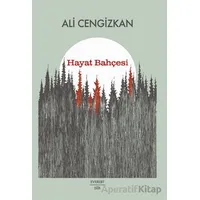 Hayat Bahçesi - Ali Cengizkan - Everest Yayınları