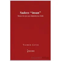 Sadece İnsan” - Yasmin Çetin - İkinci Adam Yayınları
