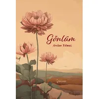 Gönlüm - Arslan Yılmaz - İkinci Adam Yayınları