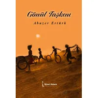 Gönül Taşkını - Abuzer Ertürk - İkinci Adam Yayınları