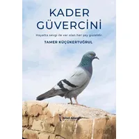 Kader Güvercini - Tamer Küçükertuğrul - İkinci Adam Yayınları