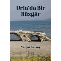 Urla’da Bir Rüzgar - Yalçın Arısoy - İkinci Adam Yayınları