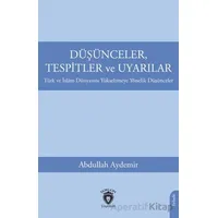 Düşünceler, Tespitler ve Uyarılar - Türk ve İslam Dünyasını Yükseltmeye Yönelik Düşünceler