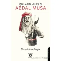 Işıkların Mürşidi Abdal Musa - Musa Kazım Engin - Dorlion Yayınları