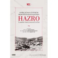 Antikçağdan Günümüze Medeniyetler Kavşağında Hazro (Tarih-Toplum-Kültür)