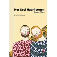 Her Şeyi Hatırlıyorum - İbrahim Ethem - Klaros Yayınları