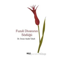 Fuzuli Divanının Sözlüğü - İmran Azaklı Tekeli - Gece Kitaplığı