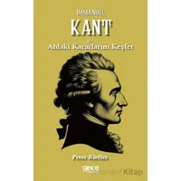 Immanuel Kant ile Ahlaki Kararlarını Keşfet - Peter Kieffer - Gece Kitaplığı
