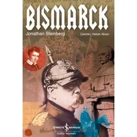 Bismarck - Jonathan Steinberg - İş Bankası Kültür Yayınları