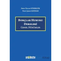 Borçlar Hukuku Dersleri (Genel Hükümler) - Özcan Günergök - On İki Levha Yayınları
