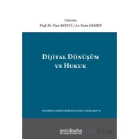 Dijital Dönüşüm ve Hukuk - Ziya Akıncı - On İki Levha Yayınları