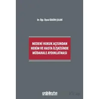 Medeni Hukuk Açısından Hekim ve Hasta İlişkisinde Müdahale Aydınlatması