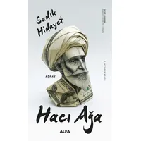 Hacı Ağa - Sadık Hidayet - Alfa Yayınları