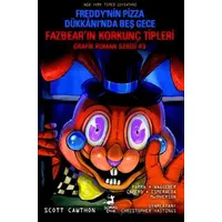 Freddy’nin Pizza Dükkanı’nda Beş Gece : Fazbear’ın Korkunç Tipleri Grafik Roman Serisi #3