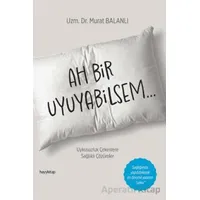 Ah Bir Uyuyabilsem - Murat Balanlı - Hayykitap