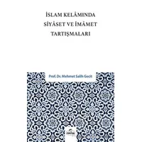 İslam Kelamında Siyaset ve İmamet Tartışmaları - Mehmet Salih Gecit - Ravza Yayınları