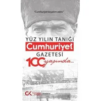 Yüz Yılın Tanığı Cumhuriyet Gazetesi 100 Yaşında - Işık Kansu - Cumhuriyet Kitapları