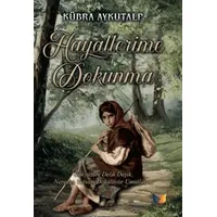 Hayallerime Dokunma - Kübra Aykutalp - Ateş Yayınları