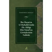 İbn Hazm’ın ‘el-Muhalla’sında Ele Aldığı Ebu Yusuf’un Görüşlerinin Tahkiki