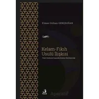 Kelam-Fıkıh Usulü İlişkisi - Elmas Gülhan Gençdoğan - Fecr Yayınları