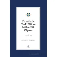 Kıraatlerde Tevkifîlik ve İctihadilik Olgusu - Hafize Dinçoğlu - Fecr Yayınları