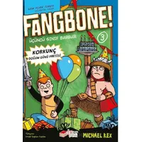 Fangbone! Korkunç Doğum Günü Partisi - Michael Rex - The Kitap