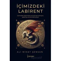 İçimizdeki Labirent - Ali Nihat Şensan - İkinci Adam Yayınları