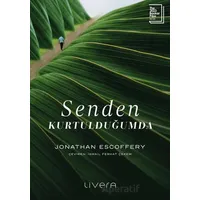 Senden Kurtulduğumda - Jonathan Escoffery - Livera Yayınevi