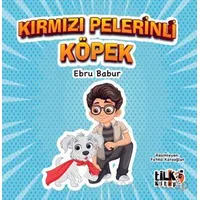 Kırmızı Pelerinli Köpek - Ebru Babur - Tilki Kitap