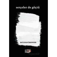 Serçeler de Göçtü - Batuhan İskender - Tilki Kitap
