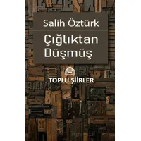 Çığlıktan Düşmüş - Salih Öztürk - Kekeme Yayınları