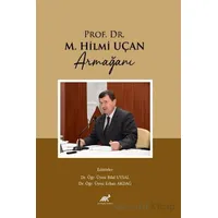 Prof. Dr. M. Hilmi Uçan Armağanı - Kolektif - Paradigma Akademi Yayınları