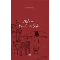 Aşkımı Bir Sır Gibi - Güler Ergüç - Paradigma Akademi Yayınları