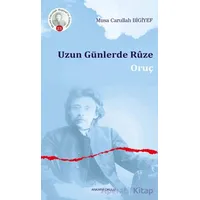 Uzun Günlerde Ruze - Musa Carullah Bıgıyef - Ankara Okulu Yayınları