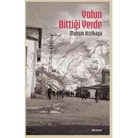 Yolun Bittiği Yerde - Muhsin Kızılkaya - Beyan Yayınları