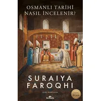 Osmanlı Tarihi Nasıl İncelenir? - Suraiya Faroqhi - Kronik Kitap