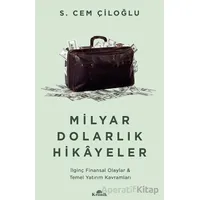 Milyar Dolarlık Hikayeler - S. Cem Çiloğlu - Kronik Kitap