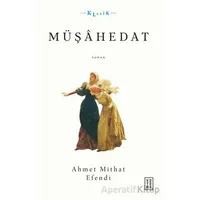 Müşahedat - Ahmet Mithat Efendi - Ketebe Yayınları