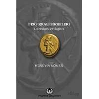 Pers Krali Sikkeleri - Hüseyin Köker - Myrina Yayınları
