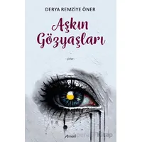 Aşkın Gözyaşları - Derya Remziye Öner - Armoni Yayıncılık
