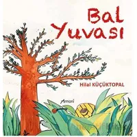 Bal Yuvası - Hilal Küçüktopal - Armoni Yayıncılık