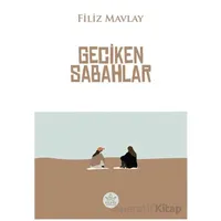 Geciken Sabahlar - Filiz Mavlay - Elpis Yayınları