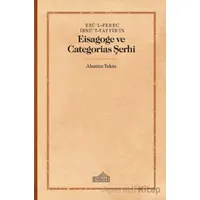 Ebül-Ferec İbnüt-Tayyibin Eisagoge ve Categorias Şerhi - Alaattin Tekin - Endülüs Yayınları