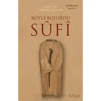 Böyle Buyurdu Sufi - Ömür Ceylan - Muhit Kitap